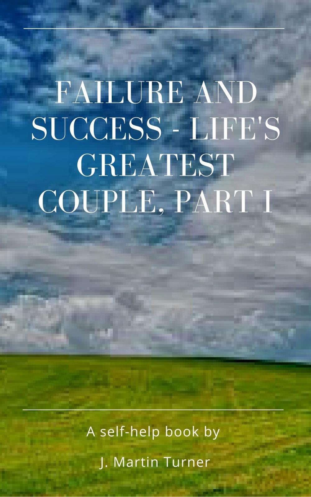 Big bigCover of Failure and Success: Life's Greatest Couple Part I