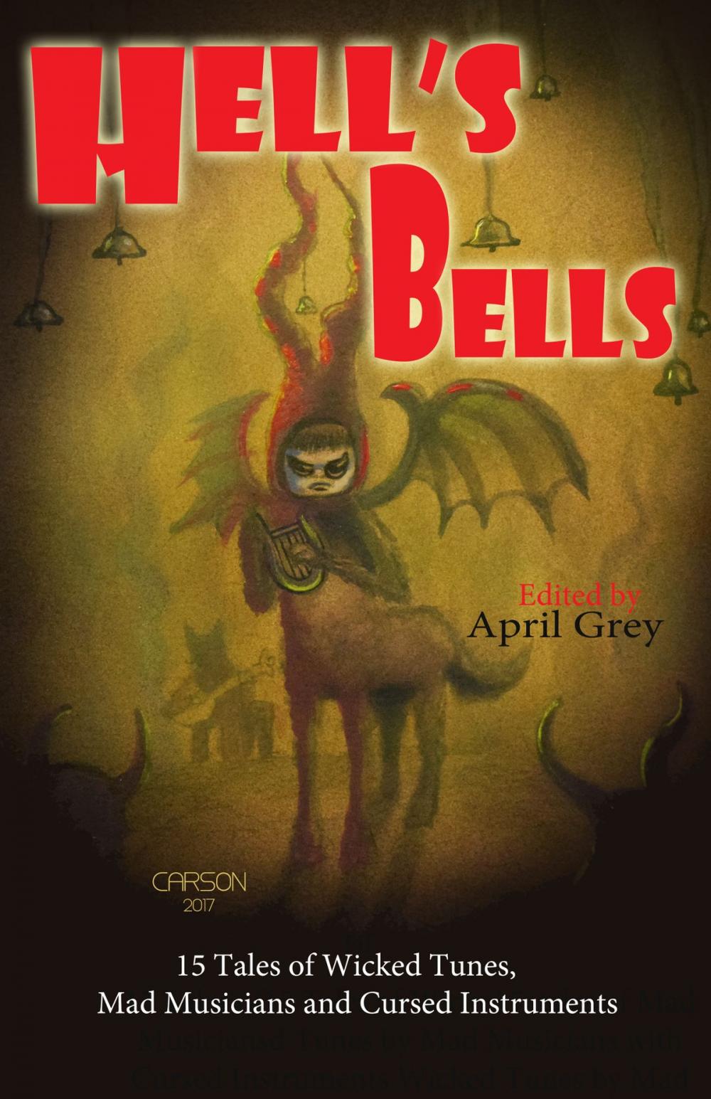 Big bigCover of Hell's Bells: Tales of Wicked Tunes, Mad Musicians and Cursed Instruments