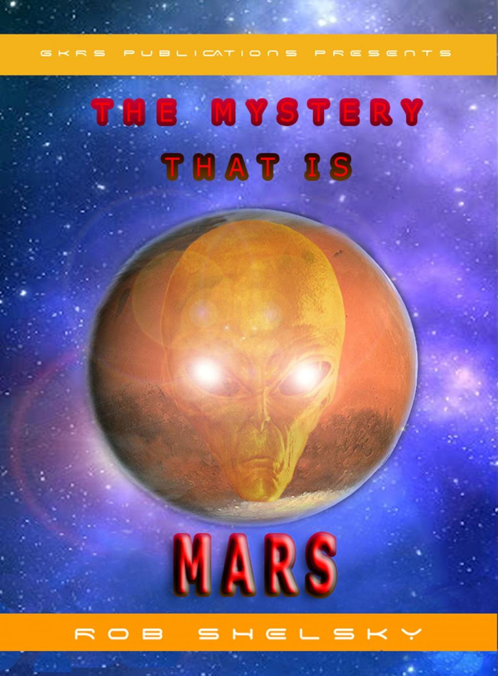 Big bigCover of The Mystery That Is Mars