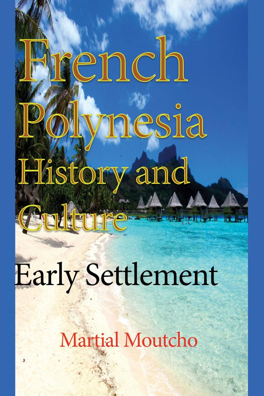 Big bigCover of French Polynesia History and Culture: Early Settlement