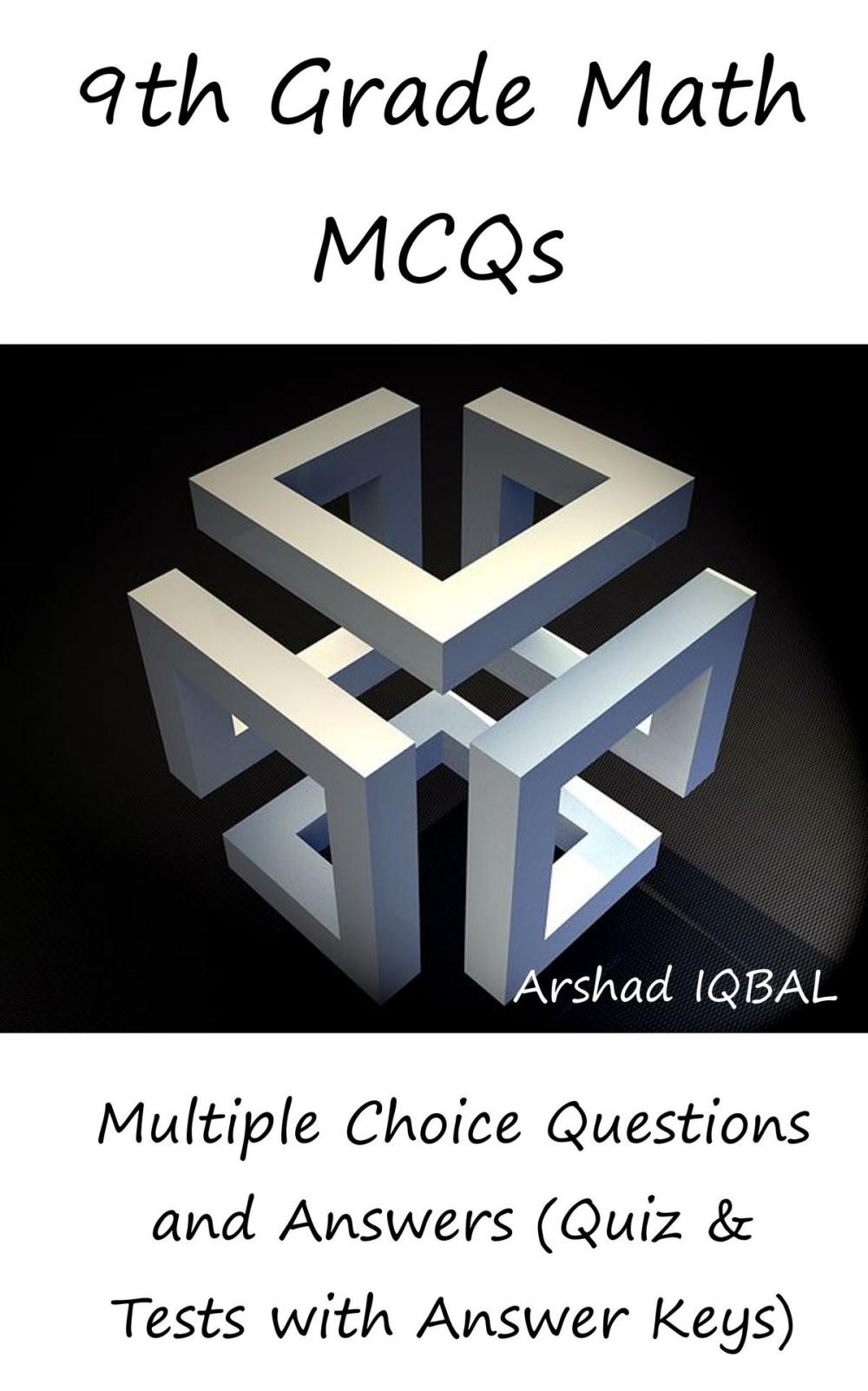 Big bigCover of 9th Grade Math MCQs: Multiple Choice Questions and Answers (Quiz & Tests with Answer Keys)