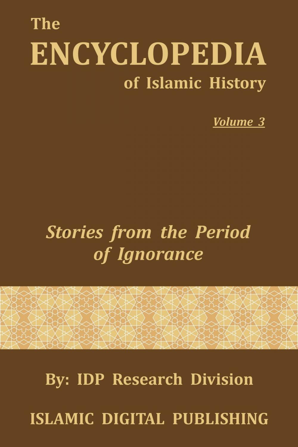 Big bigCover of Stories from the Period of Ignorance (The Encyclopedia of Islamic History - Vol. 3)