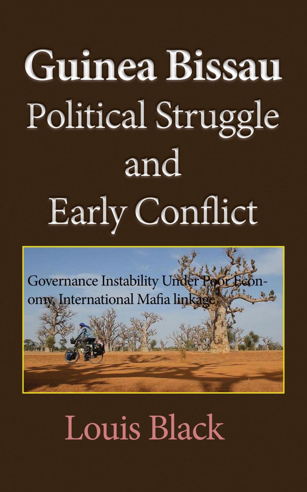 Big bigCover of Guinea Bissau Political Struggle, and Early Conflict