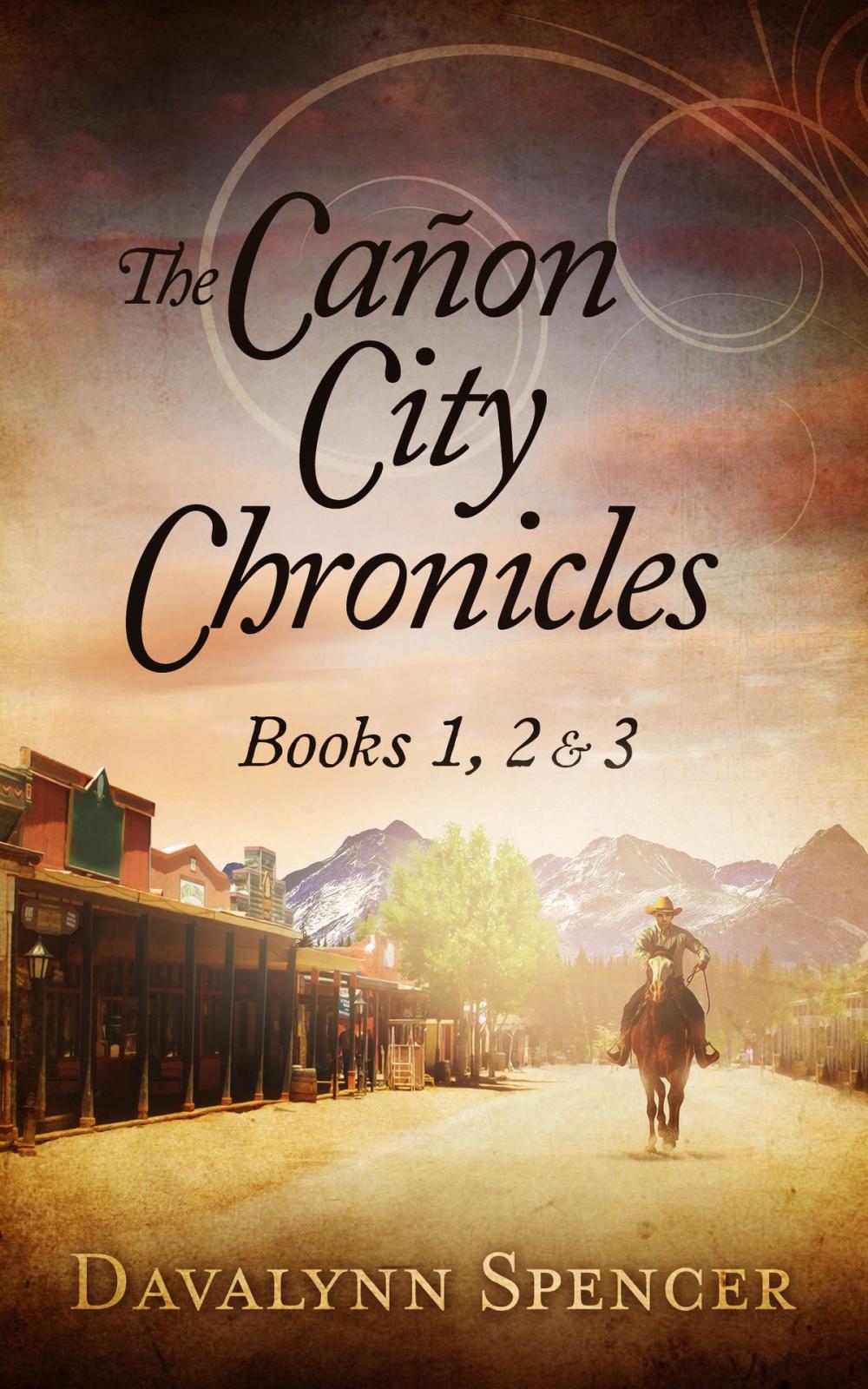 Big bigCover of The Cañon City Chronicles: Books 1, 2 & 3