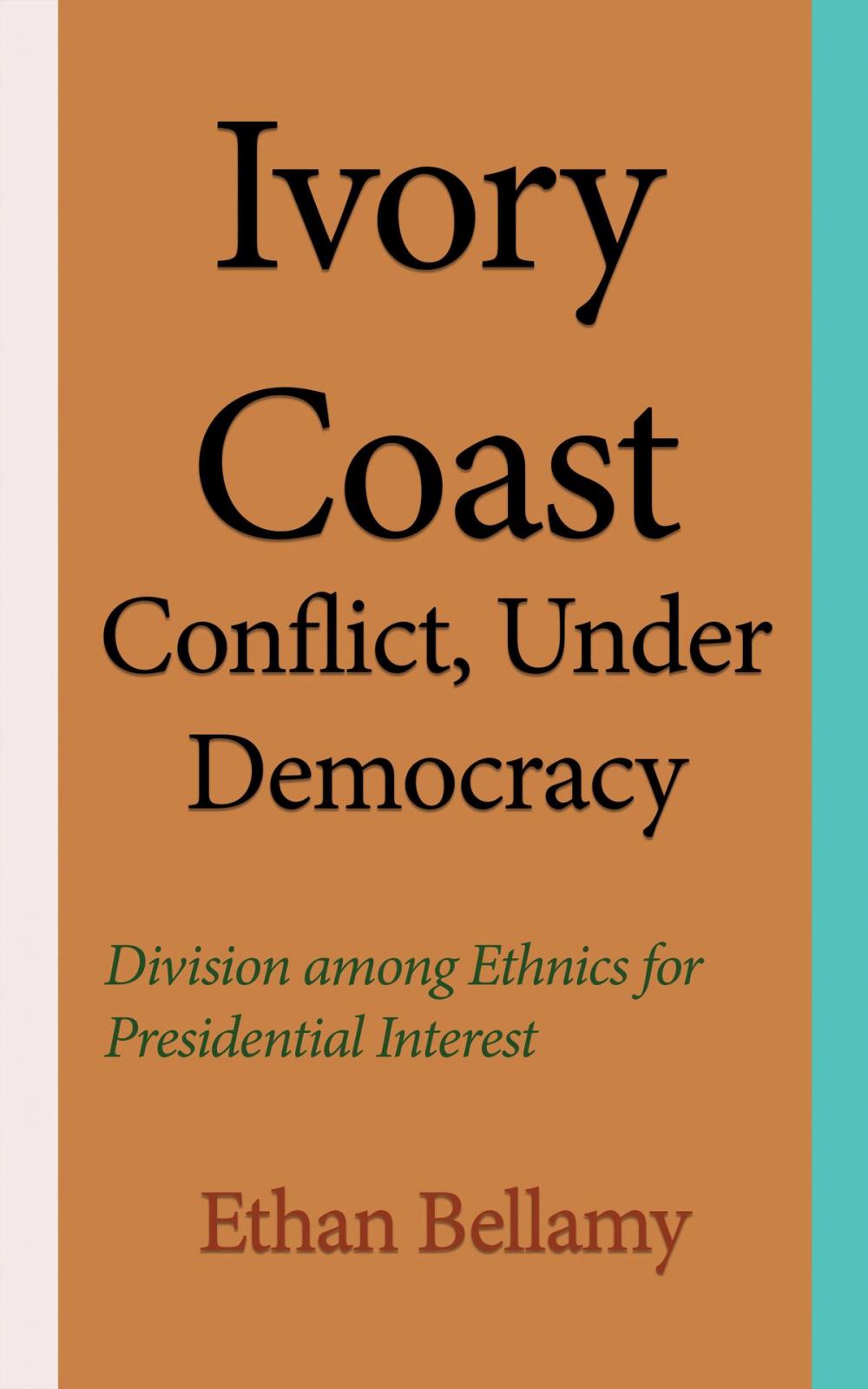 Big bigCover of Ivory Coast Conflict, Under Democracy