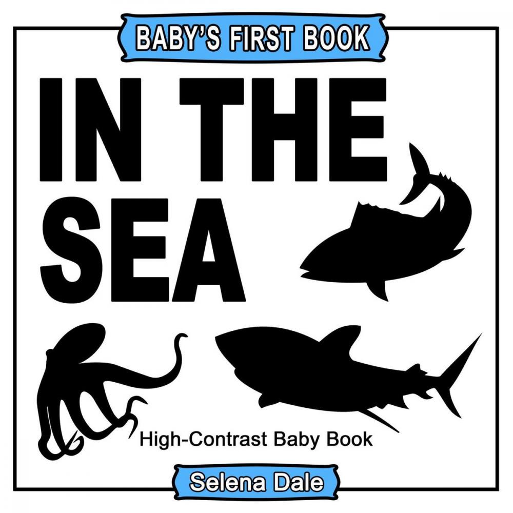Big bigCover of Baby's First Book: In The Sea: High-Contrast Black and White Baby Book