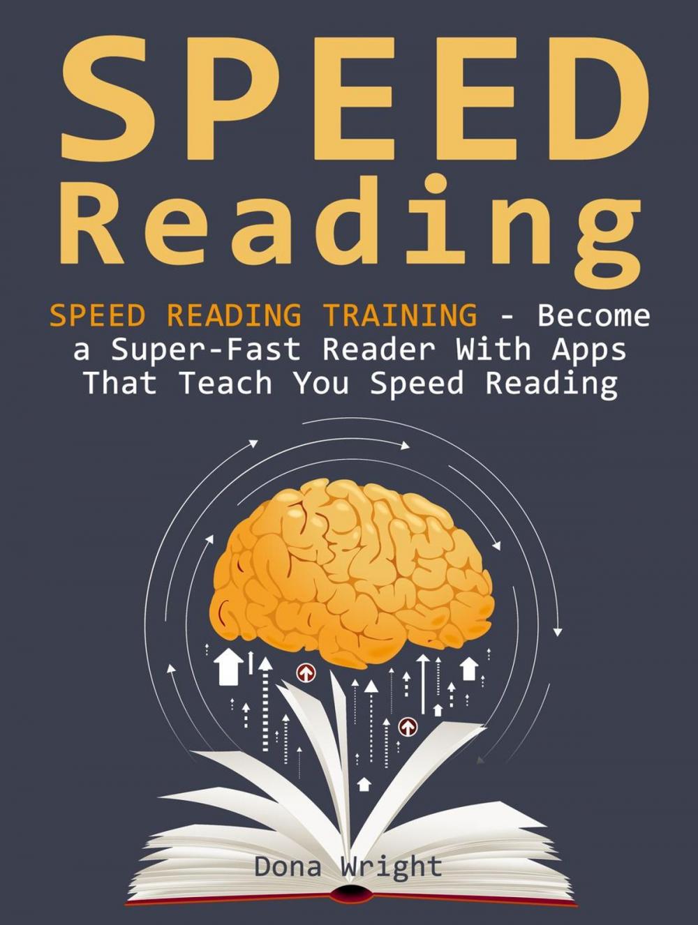 Big bigCover of Speed Reading: Speed Reading Training - Become a Super-Fast Reader With Apps That Teach You Speed Reading