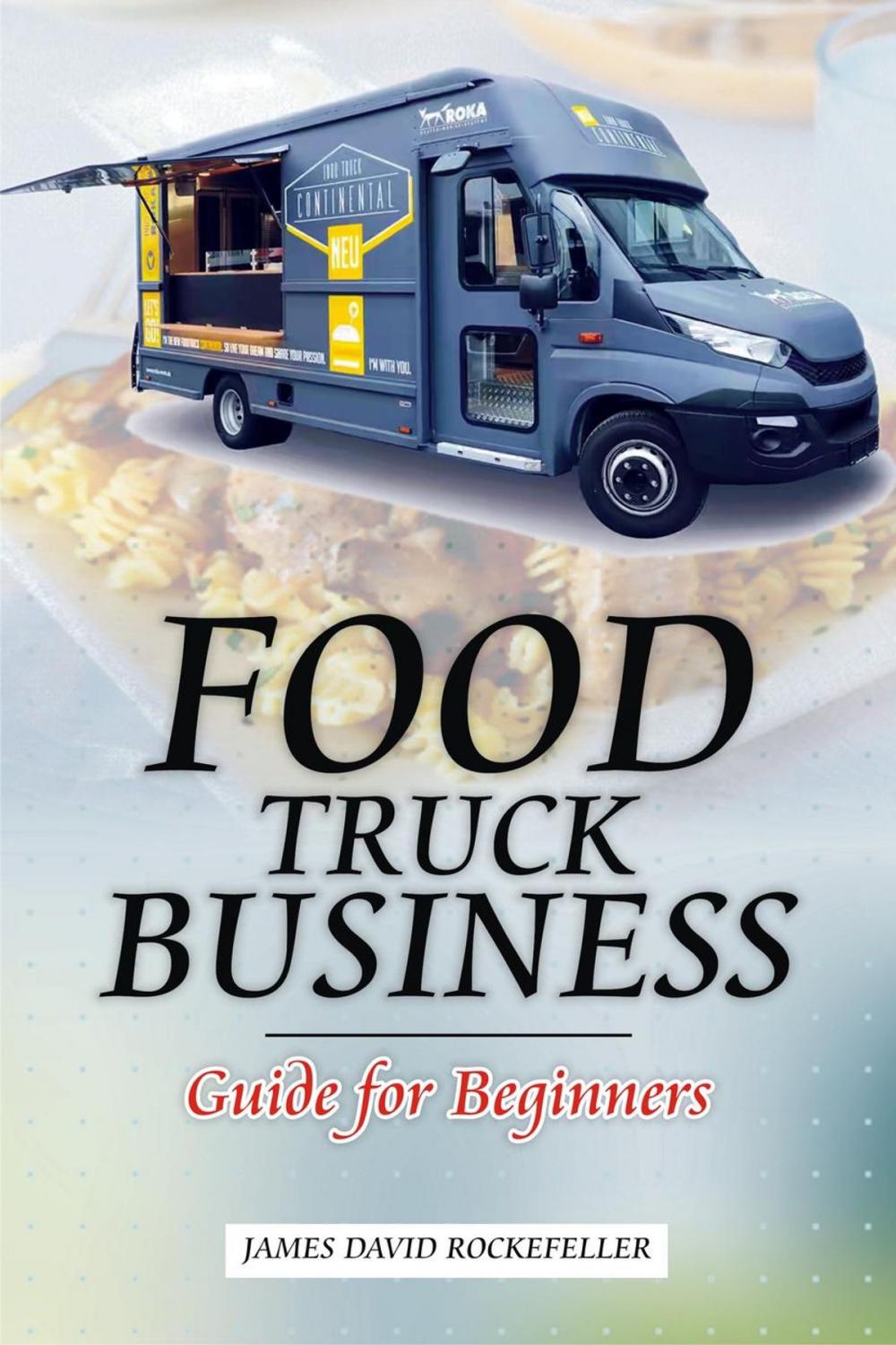 Big bigCover of Food Truck Business: Guide for Beginners