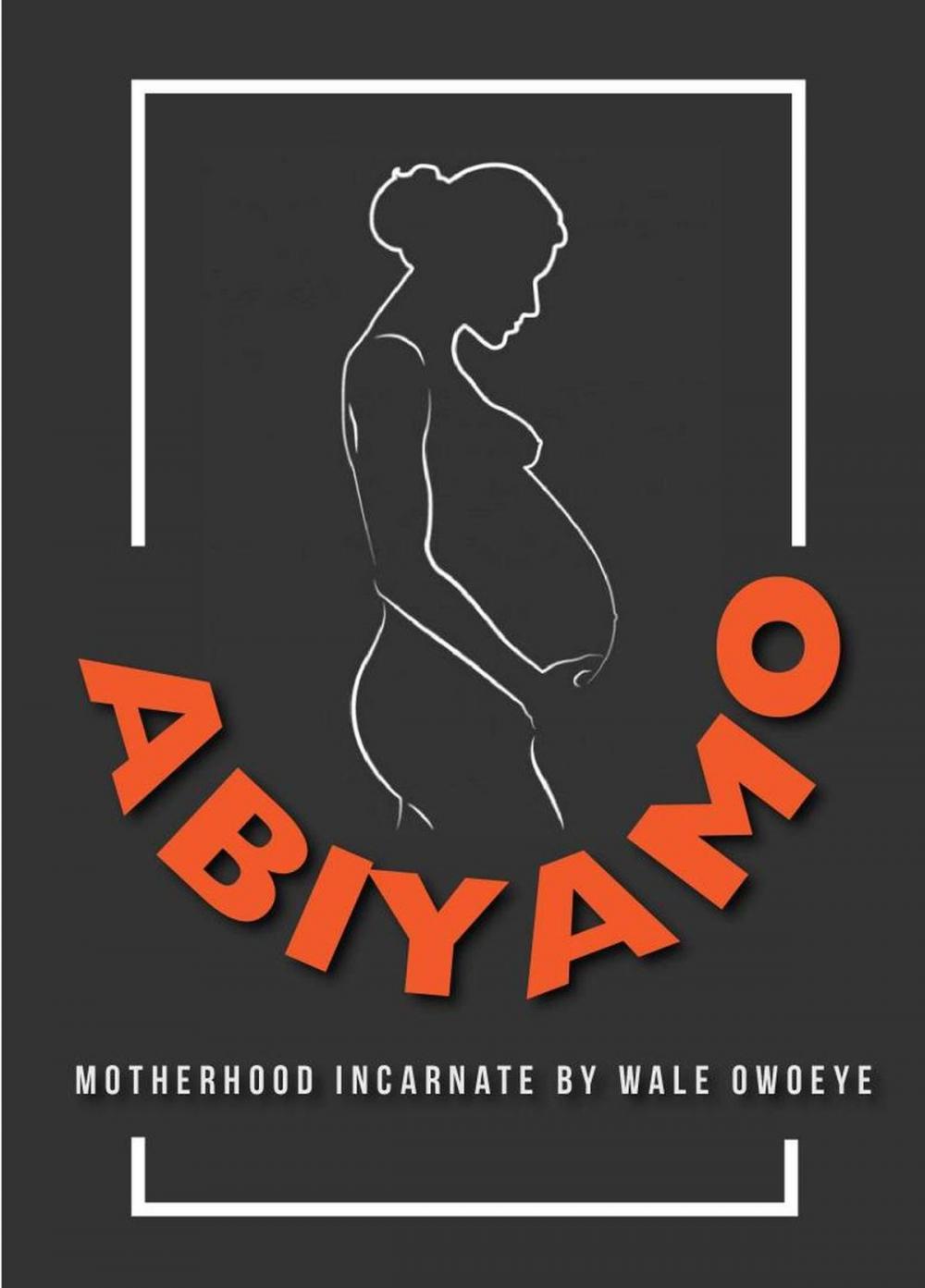 Big bigCover of Abiyamo: Motherhood Incarnate