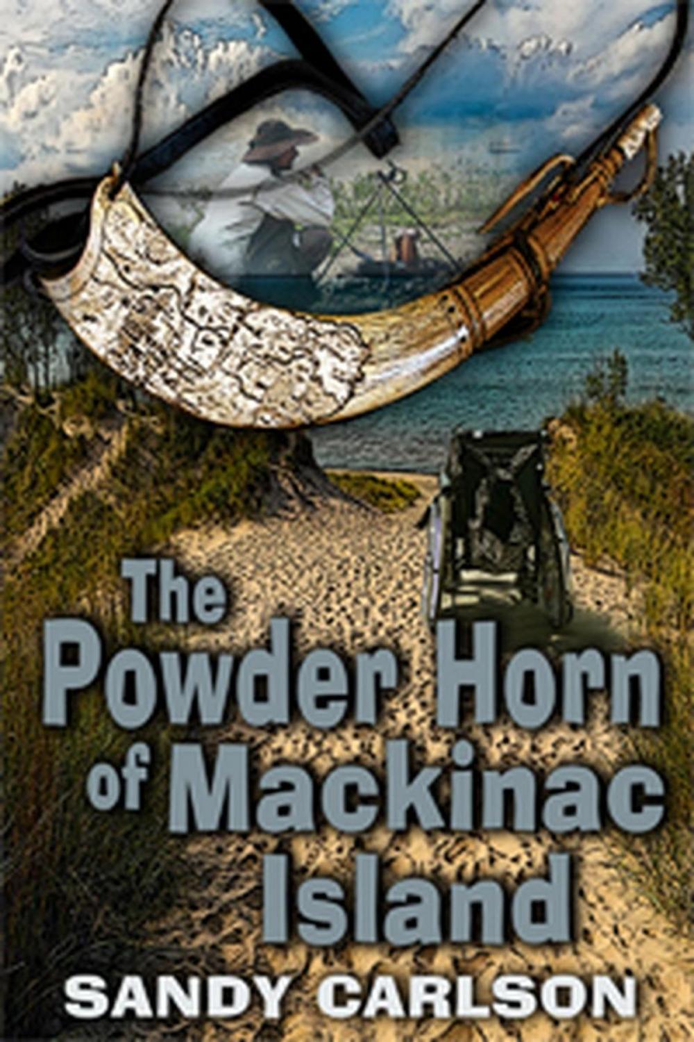 Big bigCover of The Powder Horn of Mackinac Island