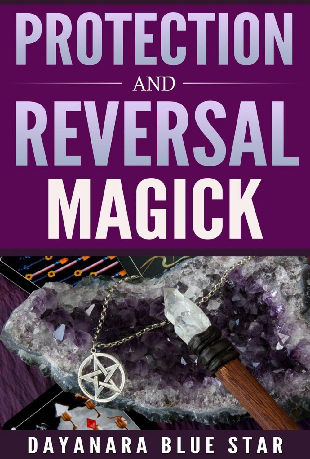 Big bigCover of Protection and Reversal Magick