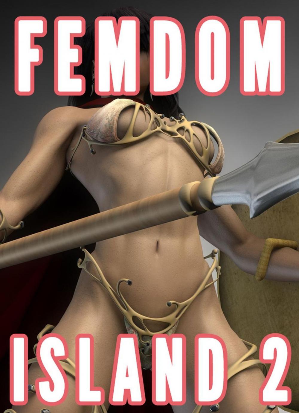 Big bigCover of Femdom Island 2 (Female Supremacy, Female Superiority Future, Female Nation)