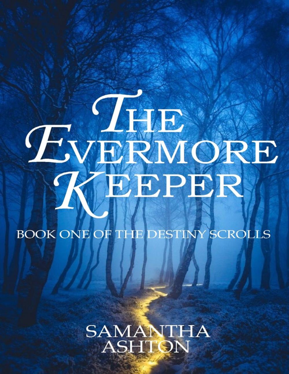 Big bigCover of The Evermore Keeper: Book One of the Destiny Scrolls