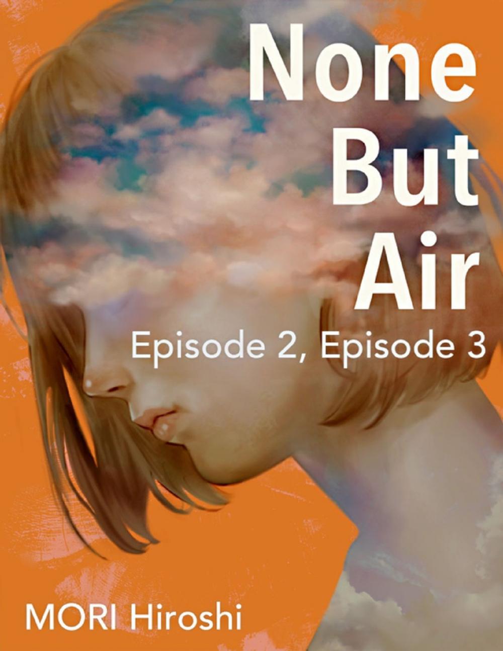 Big bigCover of None But Air: Episode 2, Episode 3