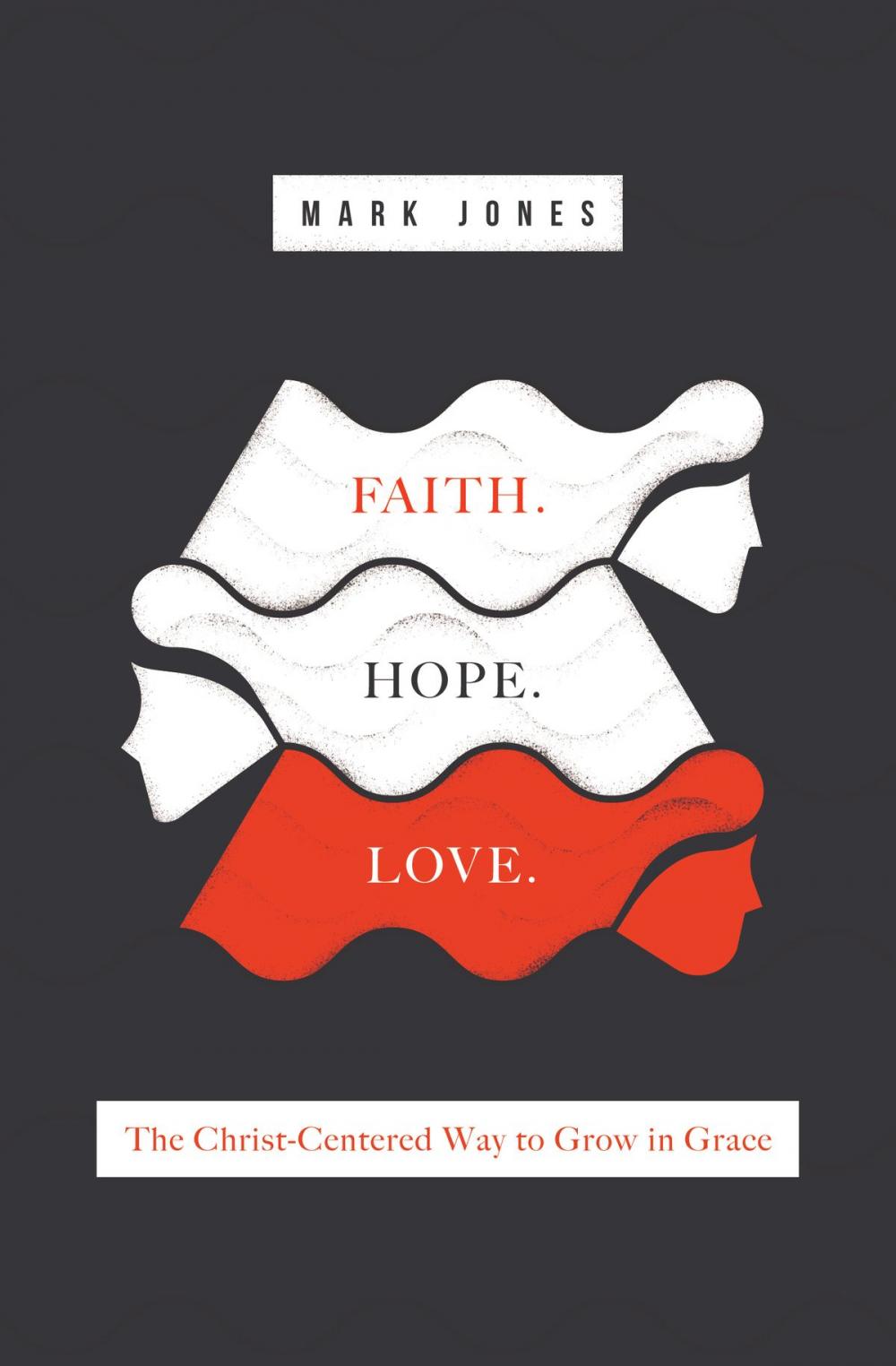 Big bigCover of Faith. Hope. Love.