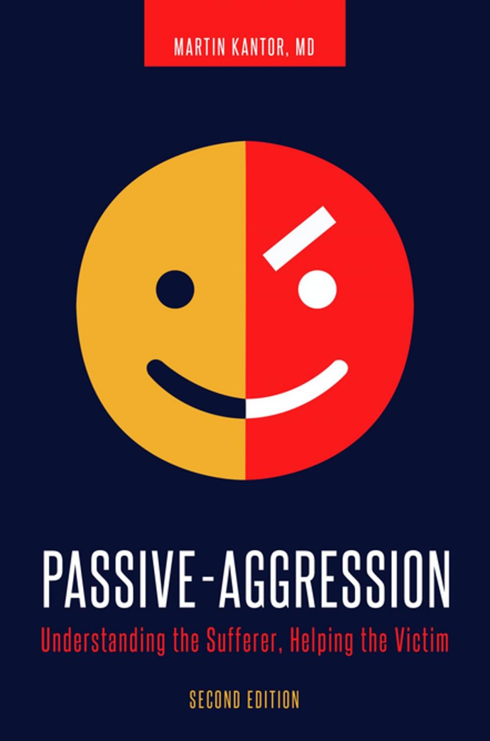 Big bigCover of Passive-Aggression: Understanding the Sufferer, Helping the Victim, 2nd Edition