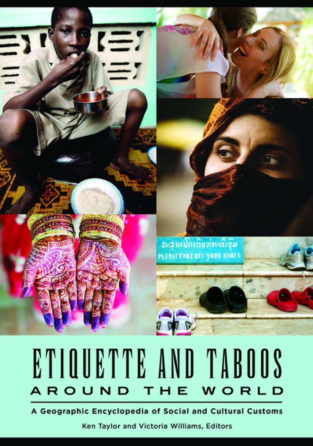 Big bigCover of Etiquette and Taboos around the World: A Geographic Encyclopedia of Social and Cultural Customs