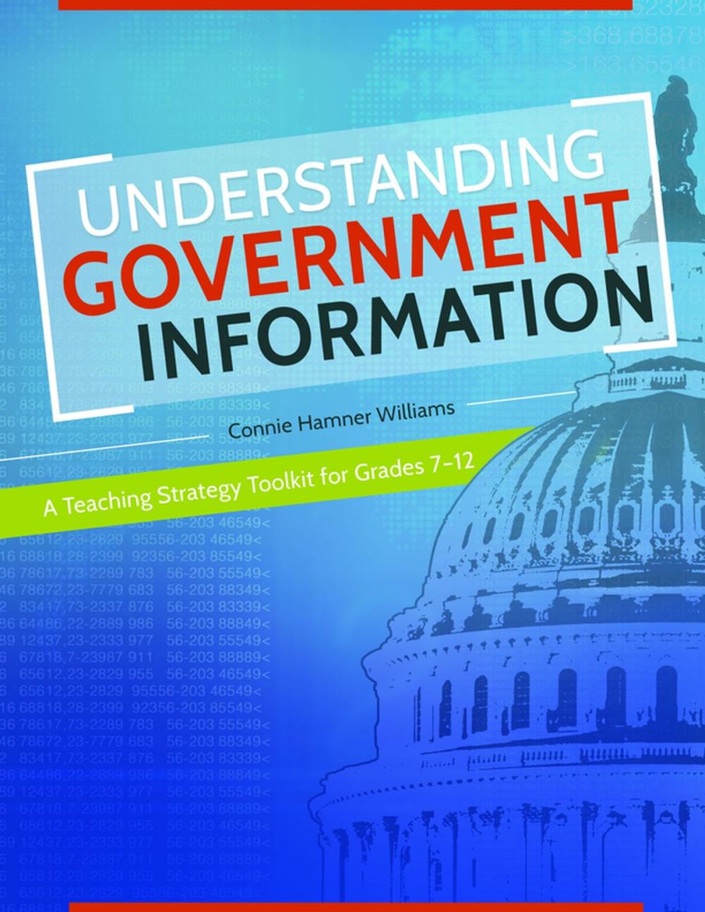 Big bigCover of Understanding Government Information: A Teaching Strategy Toolkit for Grades 7–12