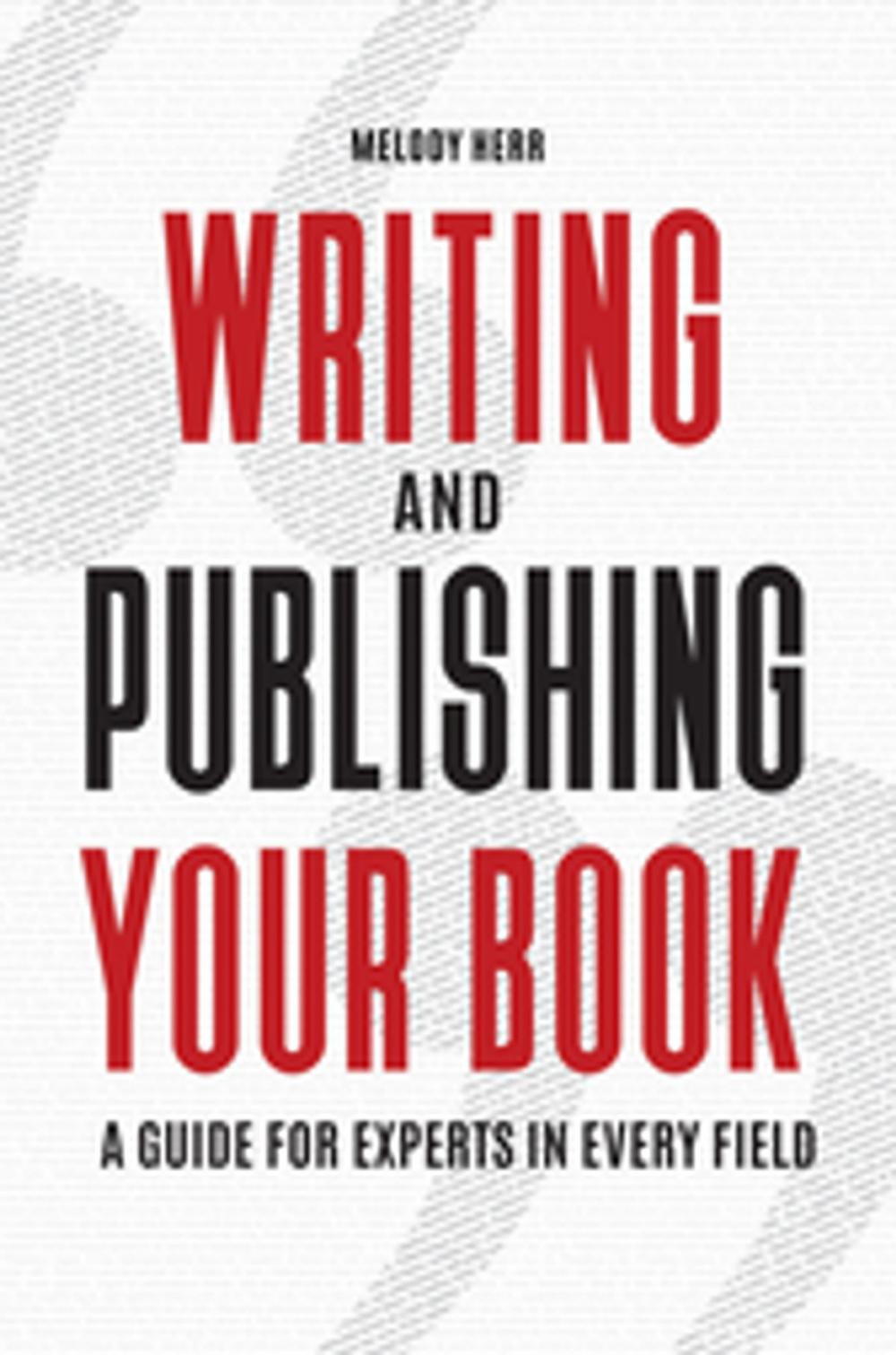 Big bigCover of Writing and Publishing Your Book: A Guide for Experts in Every Field