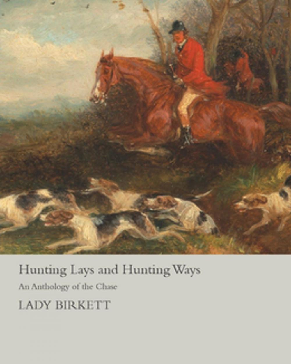 Big bigCover of Hunting Lays and Hunting Ways - An Anthology of the Chase