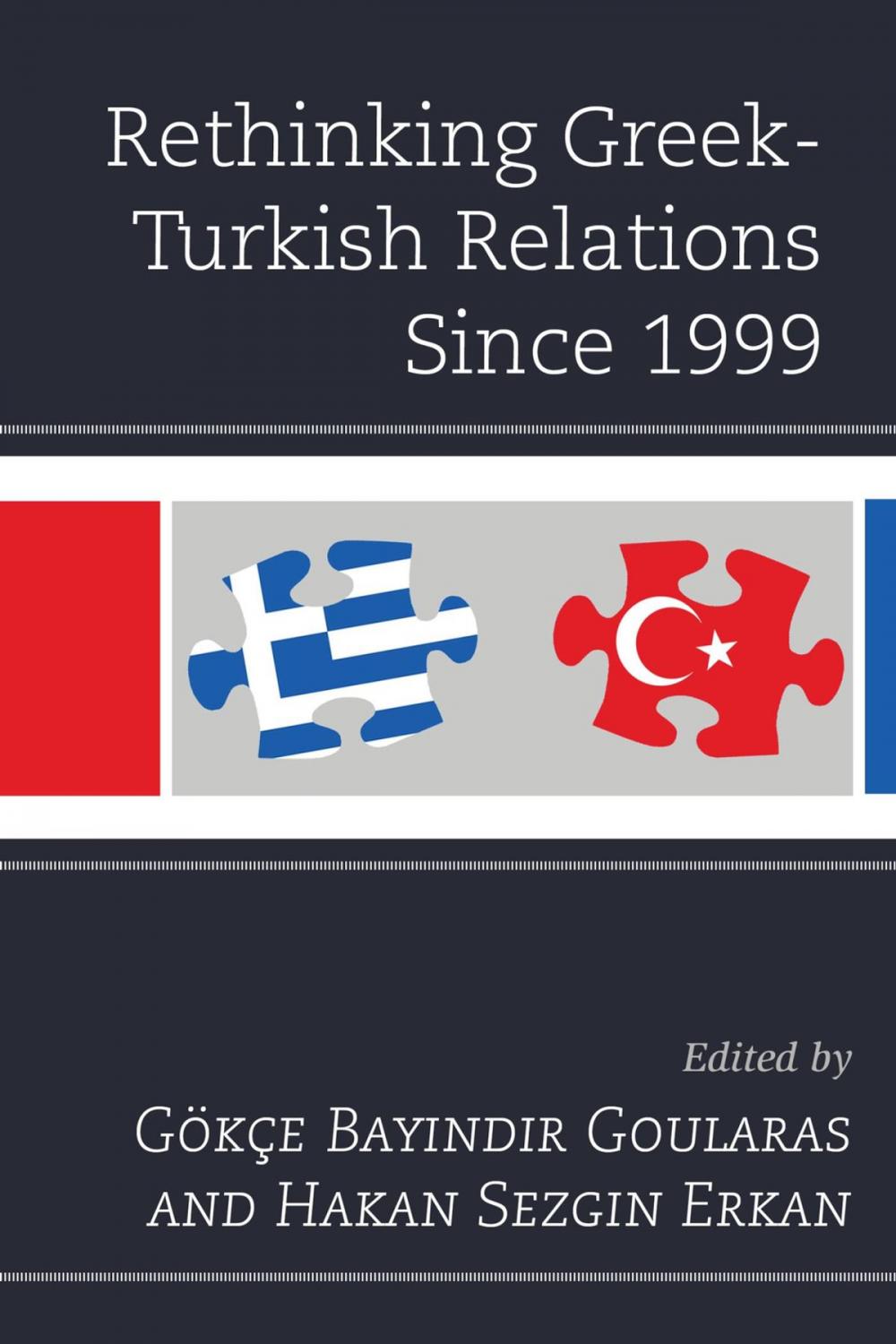 Big bigCover of Rethinking Greek-Turkish Relations Since 1999