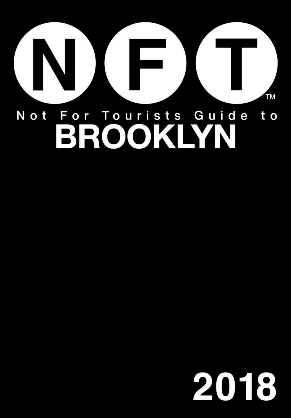 Big bigCover of Not For Tourists Guide to Brooklyn 2018