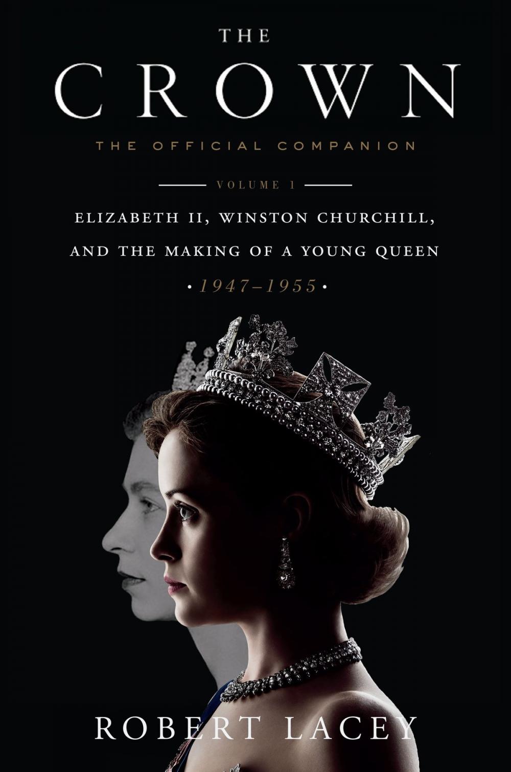 Big bigCover of The Crown: The Official Companion, Volume 1