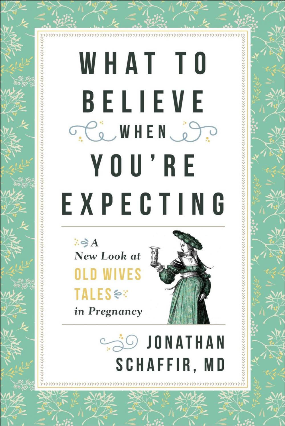 Big bigCover of What to Believe When You're Expecting