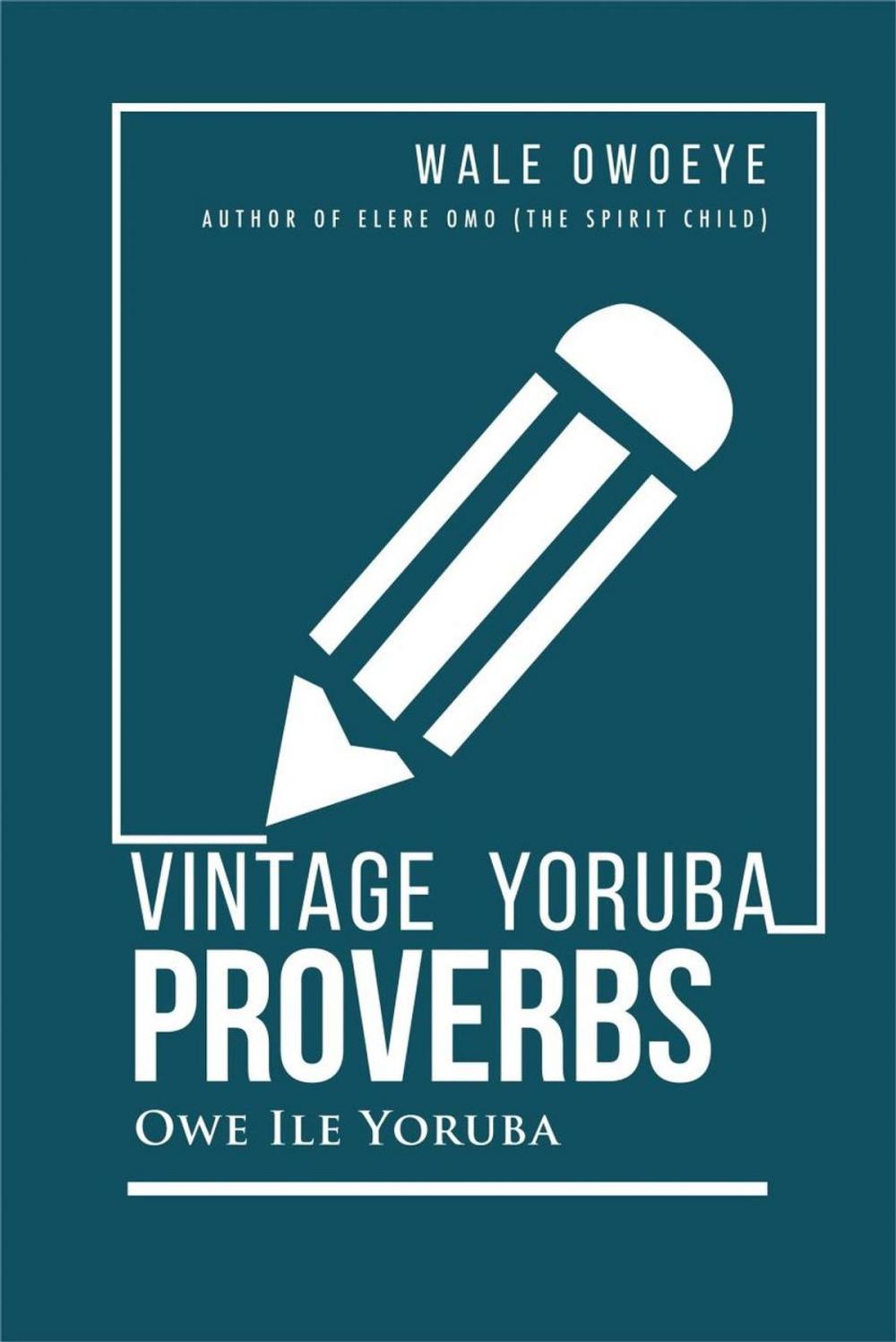 Big bigCover of Vintage Yoruba Proverbs: Owe Ile Yoruba