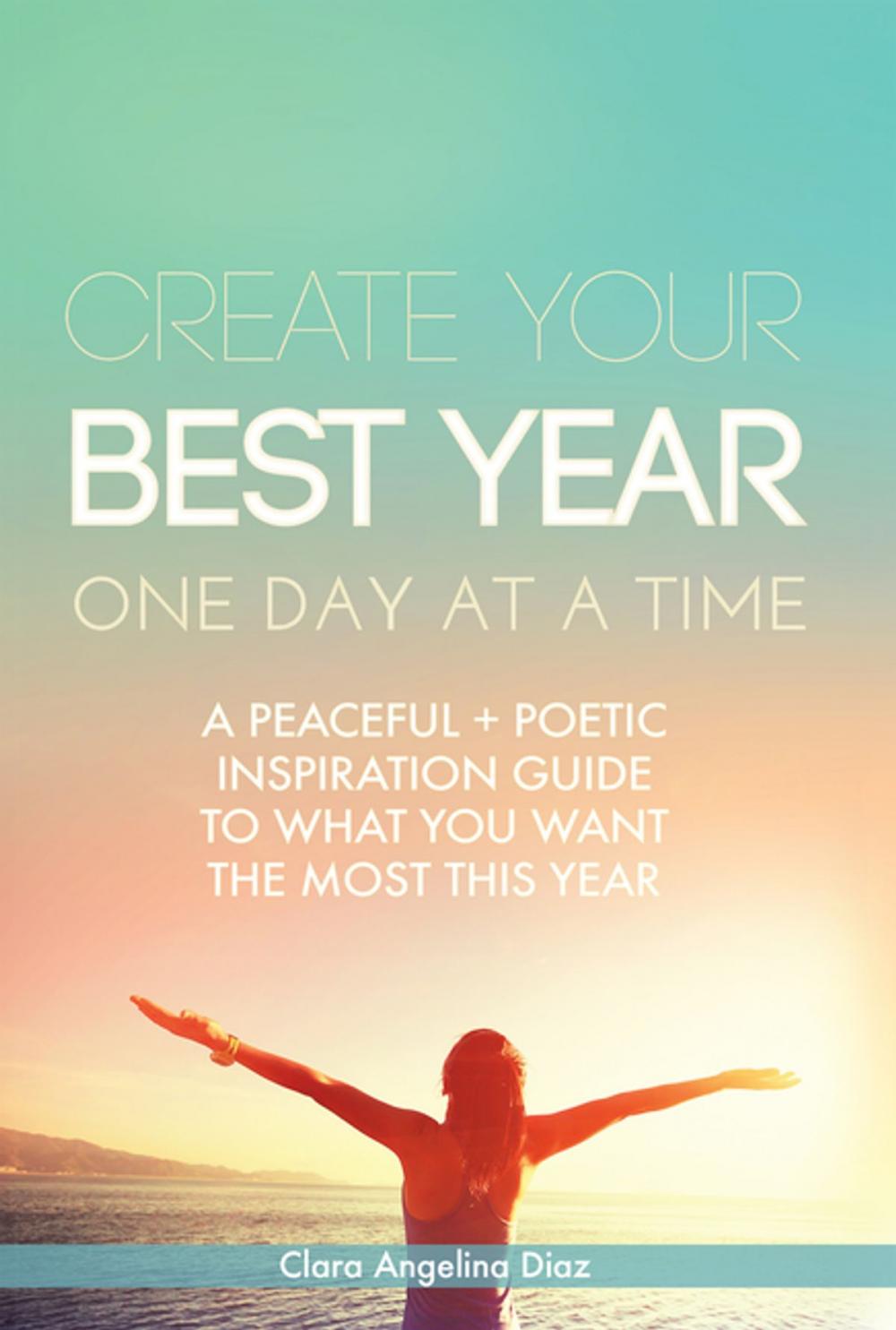 Big bigCover of Create Your Best Year One Day at a Time