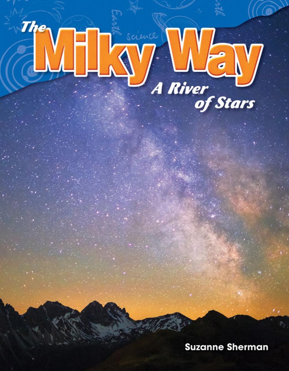 Big bigCover of The Milky Way: A River of Stars
