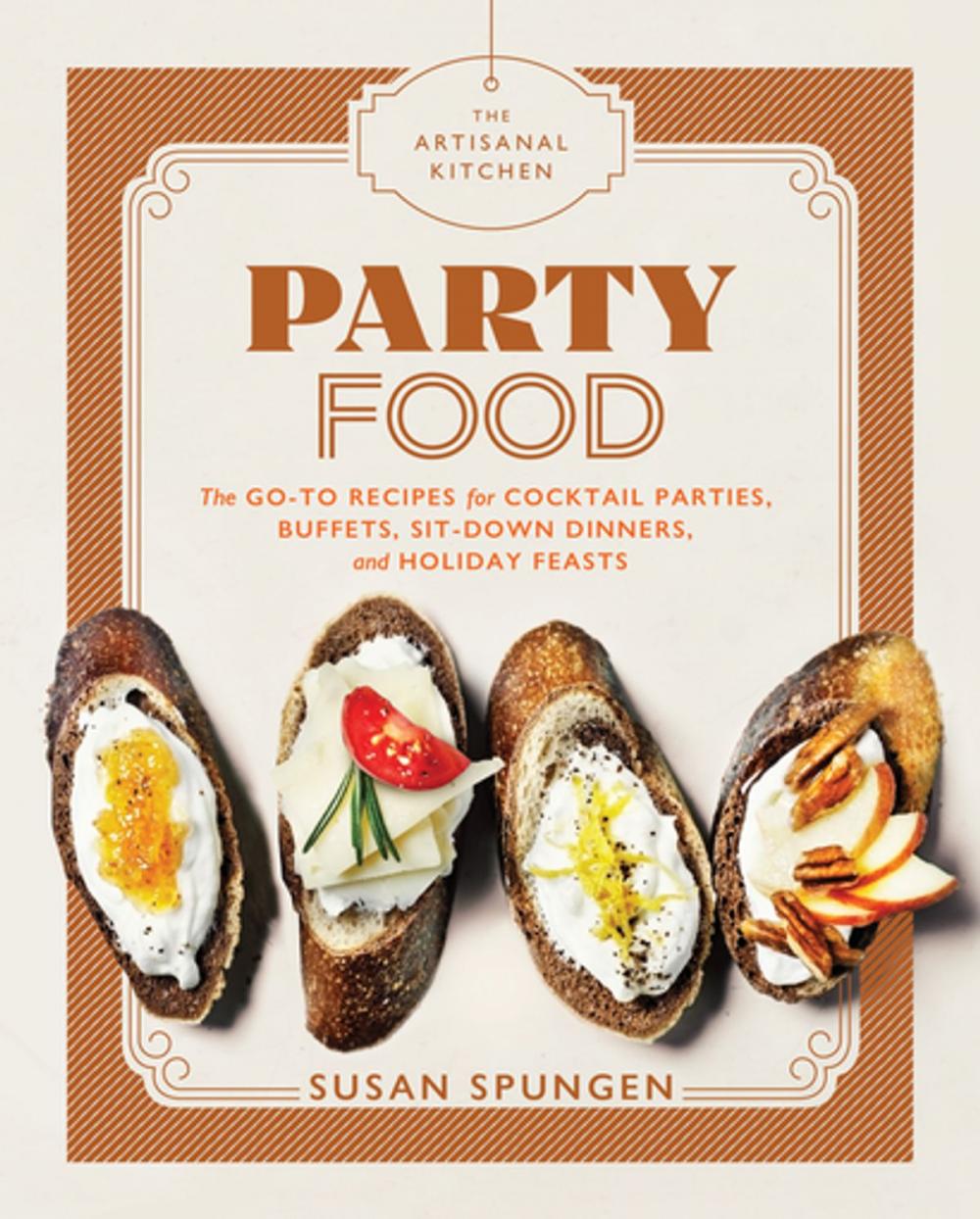 Big bigCover of The Artisanal Kitchen: Party Food