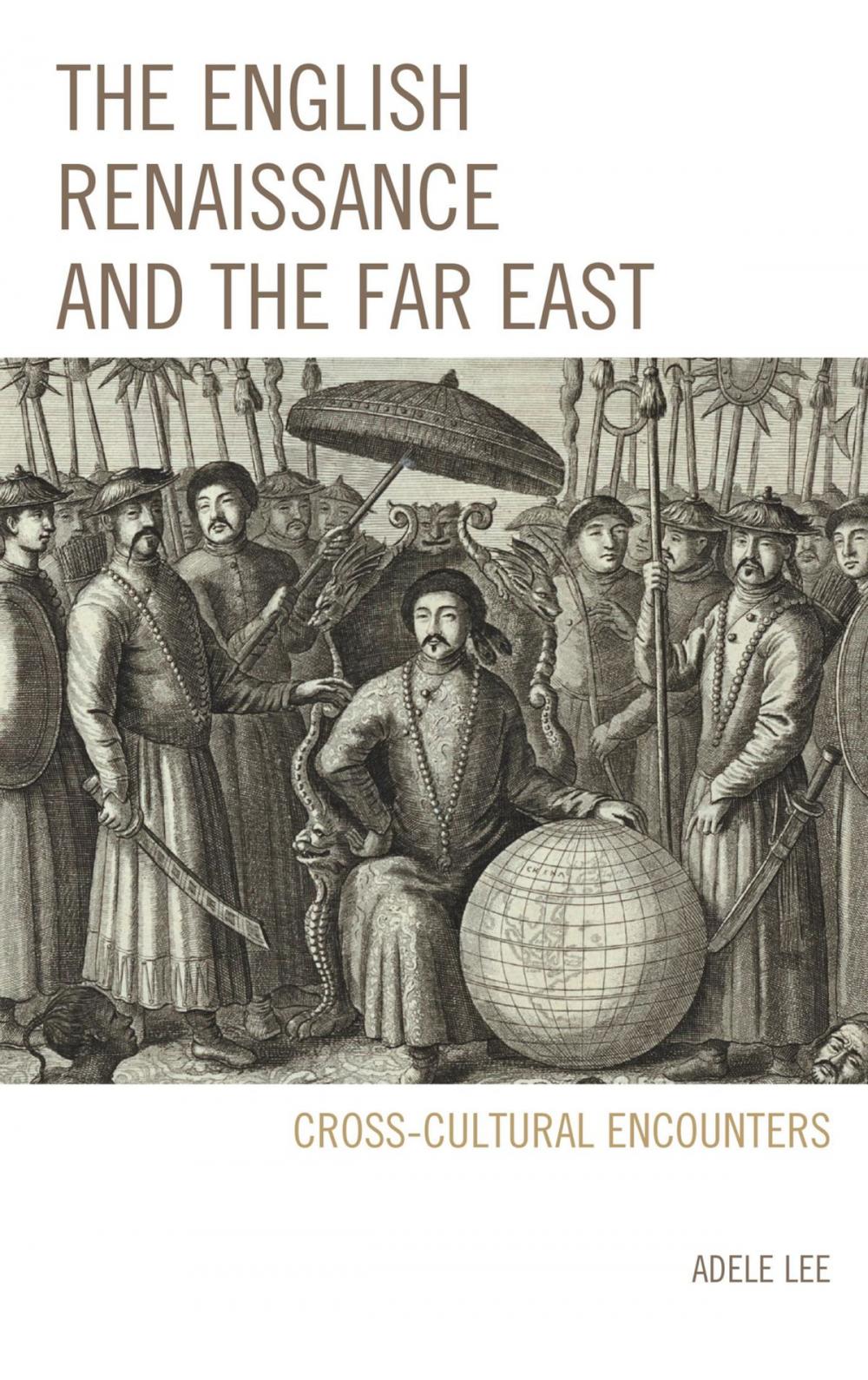 Big bigCover of The English Renaissance and the Far East