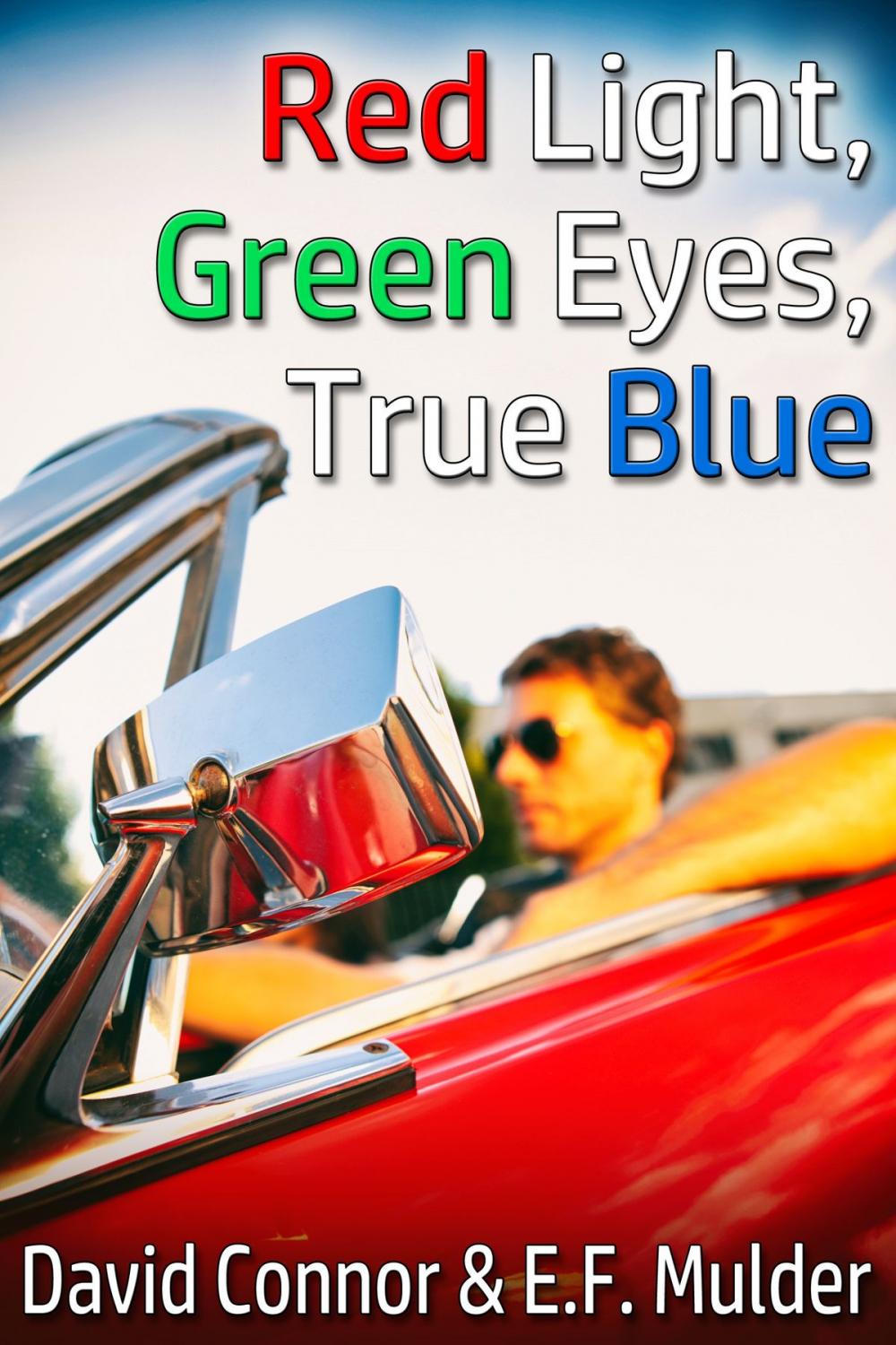 Big bigCover of Red Light, Green Eyes, True Blue