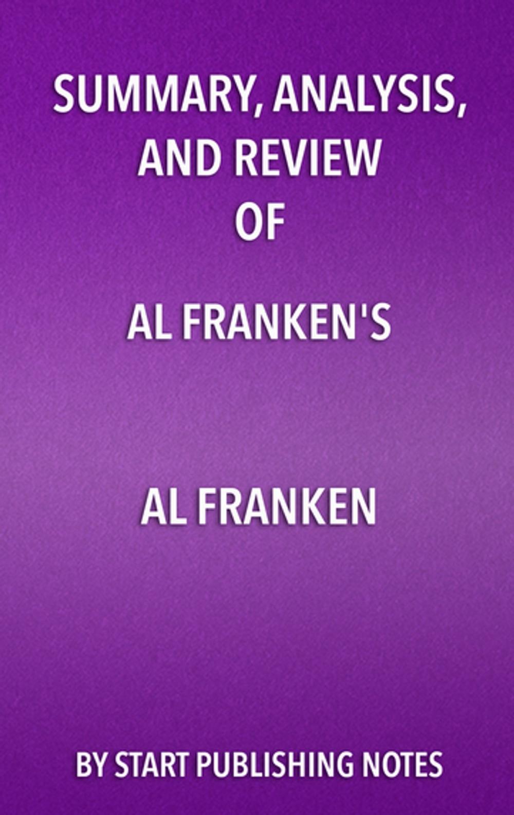 Big bigCover of Summary, Analysis, and Review of Al Franken’s Al Franken, Giant of the Senate