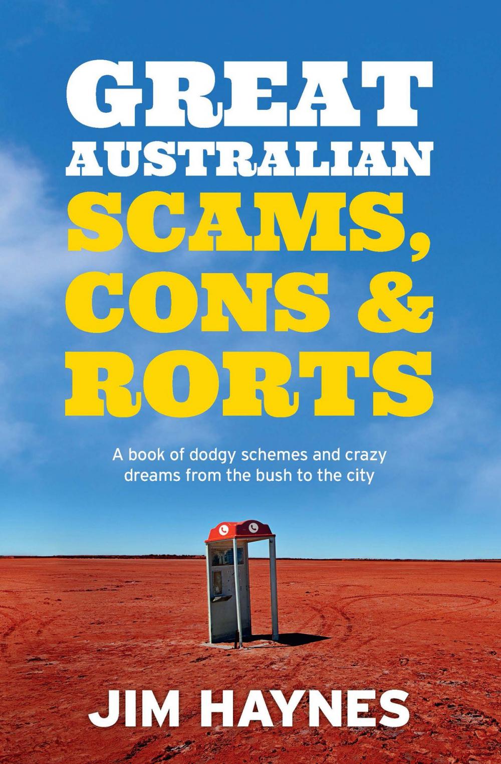 Big bigCover of Great Australian Scams, Cons and Rorts