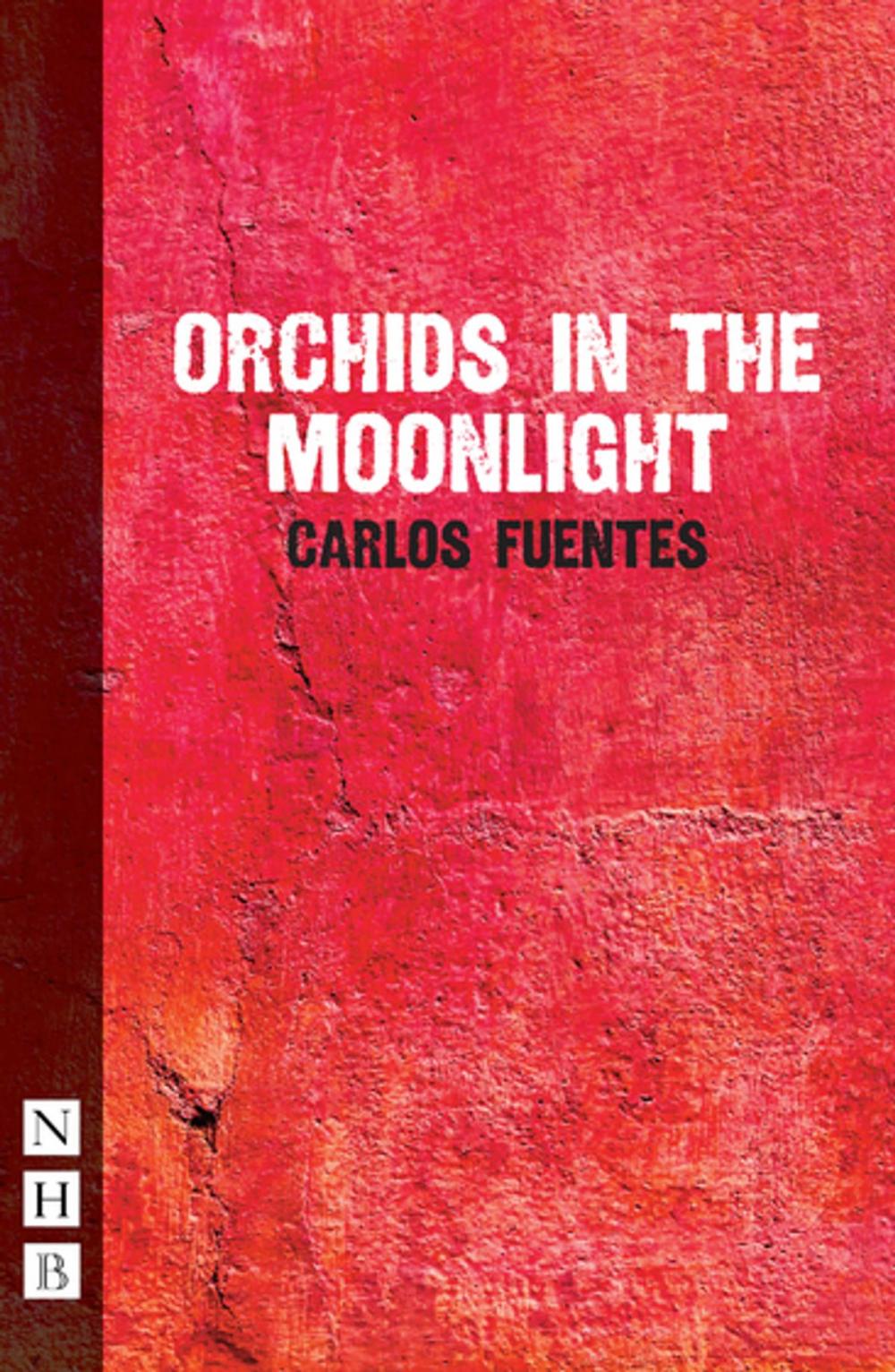 Big bigCover of Orchids in the Moonlight (NHB Modern Plays)