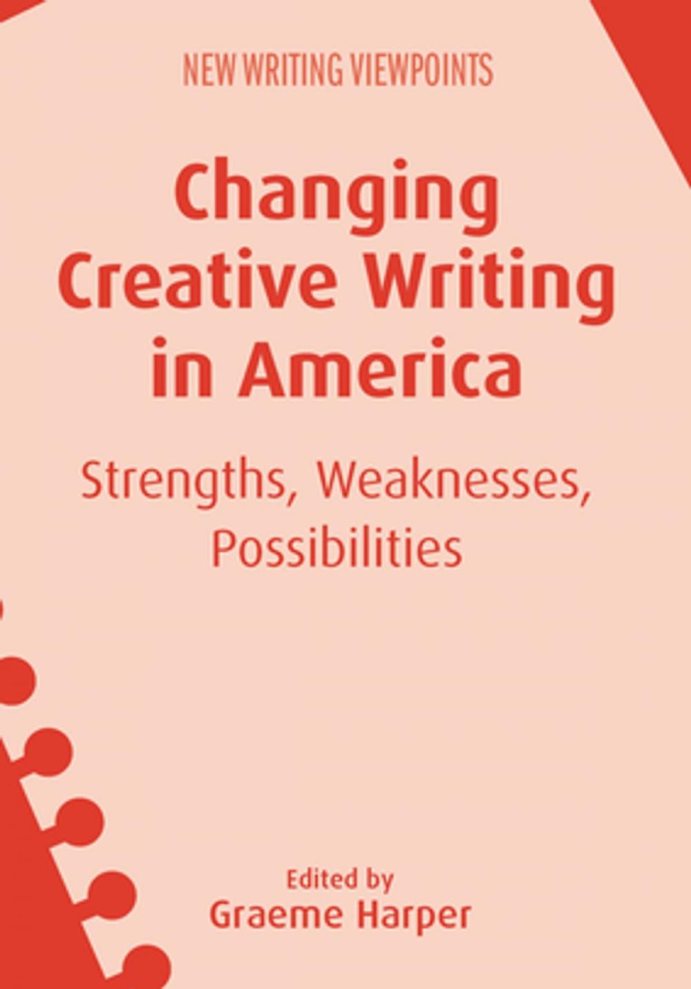 Big bigCover of Changing Creative Writing in America
