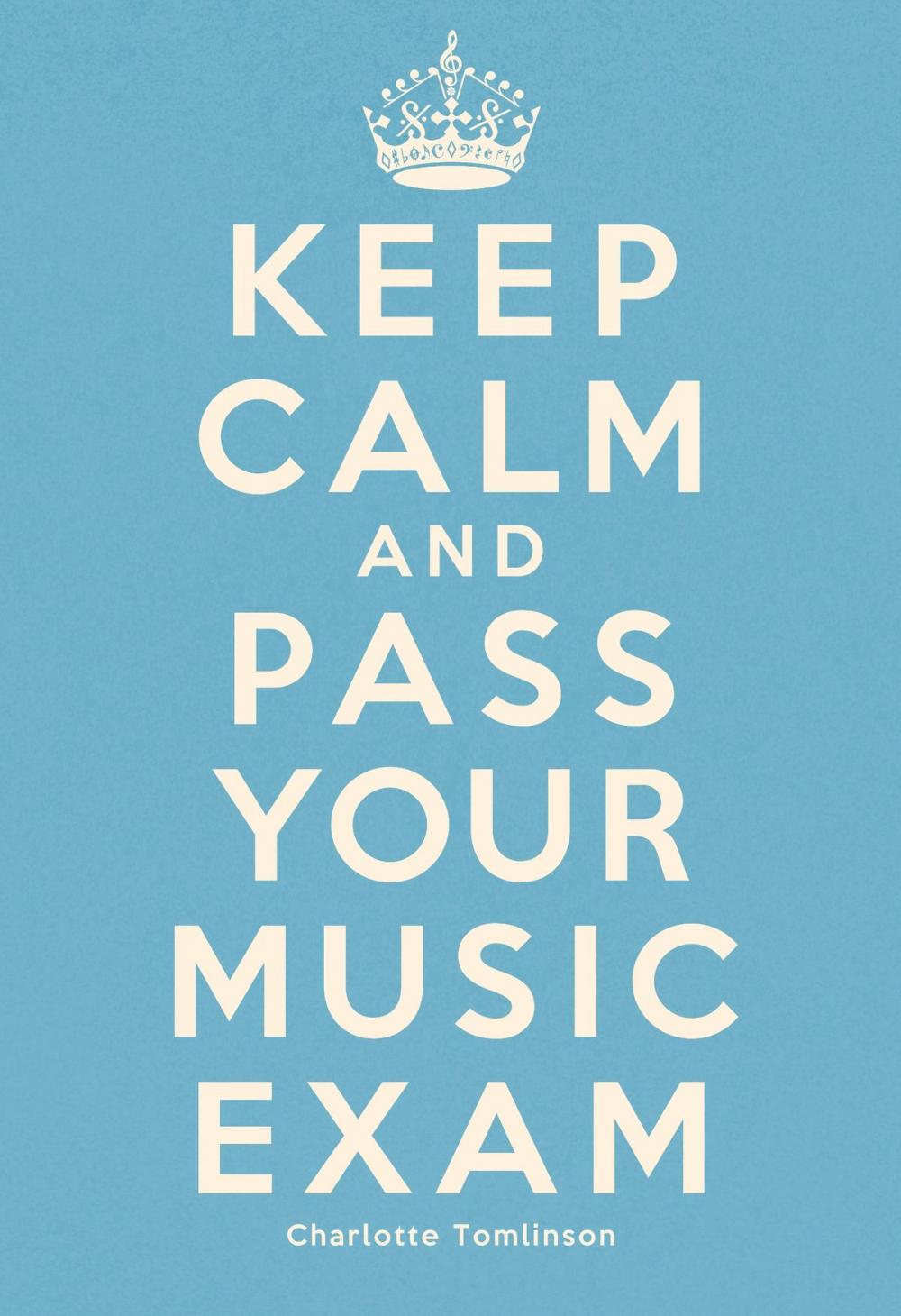 Big bigCover of Keep Calm And Pass your Music Exam