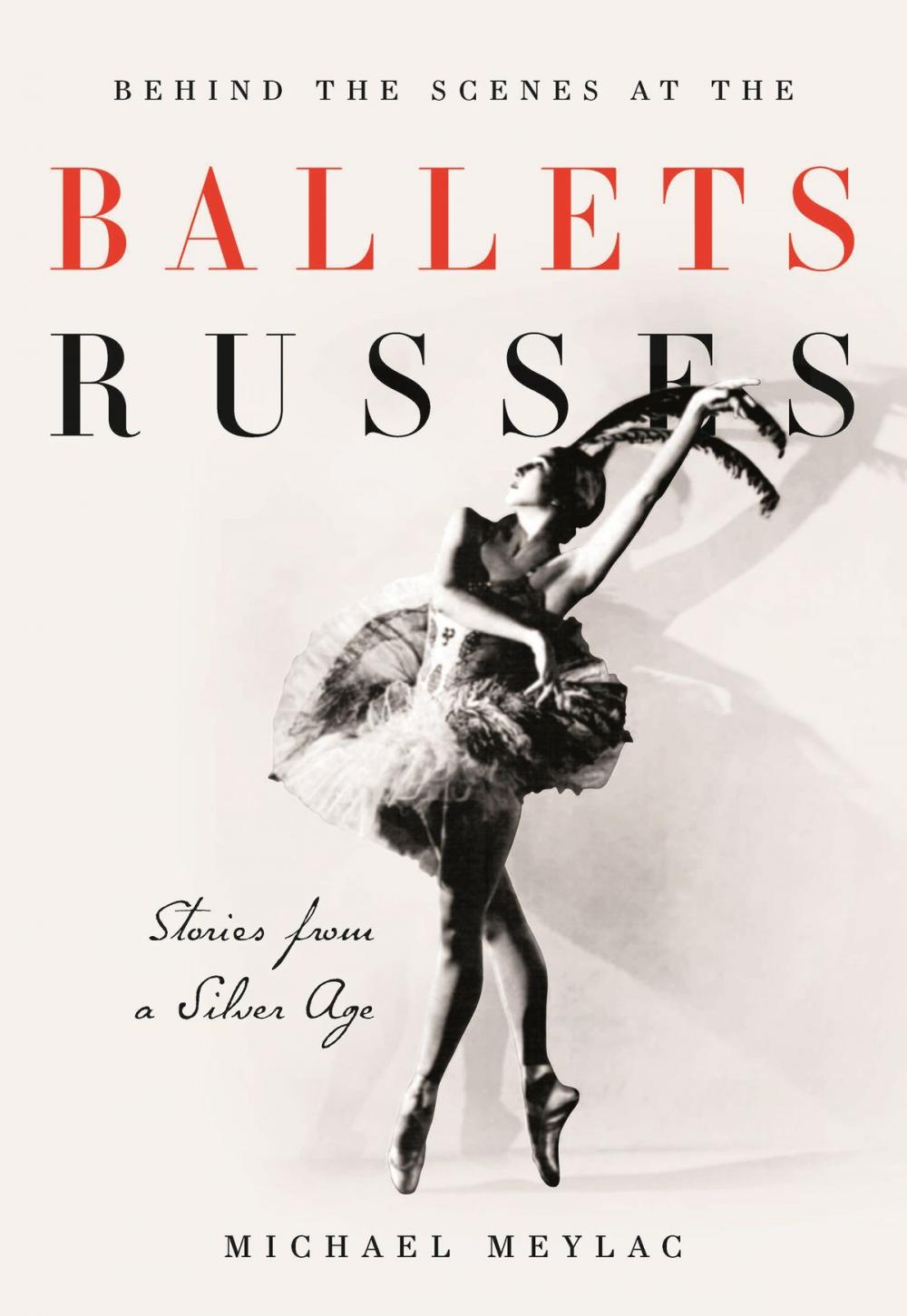 Big bigCover of Behind the Scenes at the Ballets Russes
