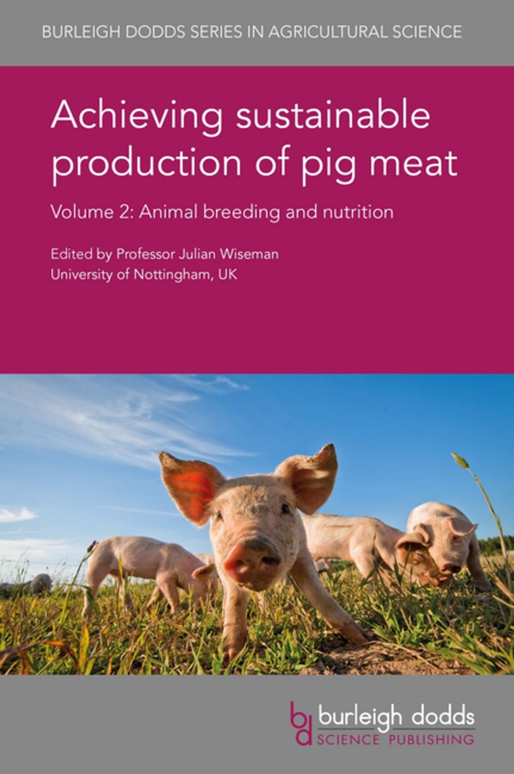 Big bigCover of Achieving sustainable production of pig meat Volume 2