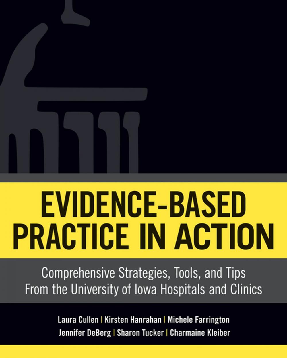 Big bigCover of Evidence-Based Practice In Action: Comprehensive Strategies, Tools, and Tips From The University of Iowa Hospitals And Clinics