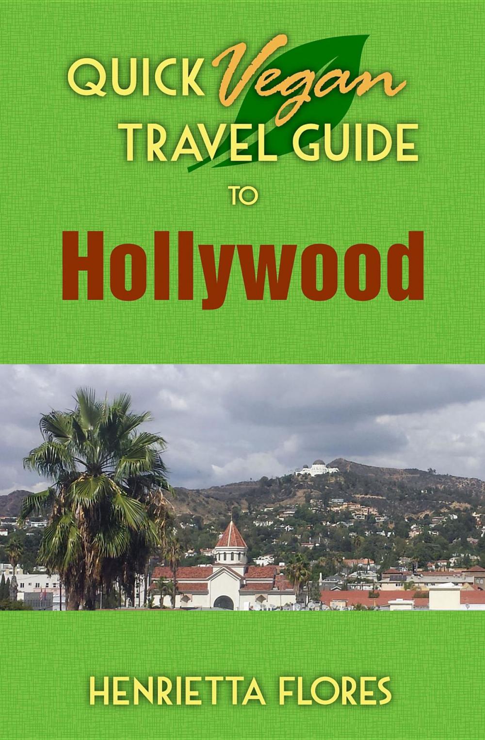 Big bigCover of Quick Vegan Travel Guide to Hollywood