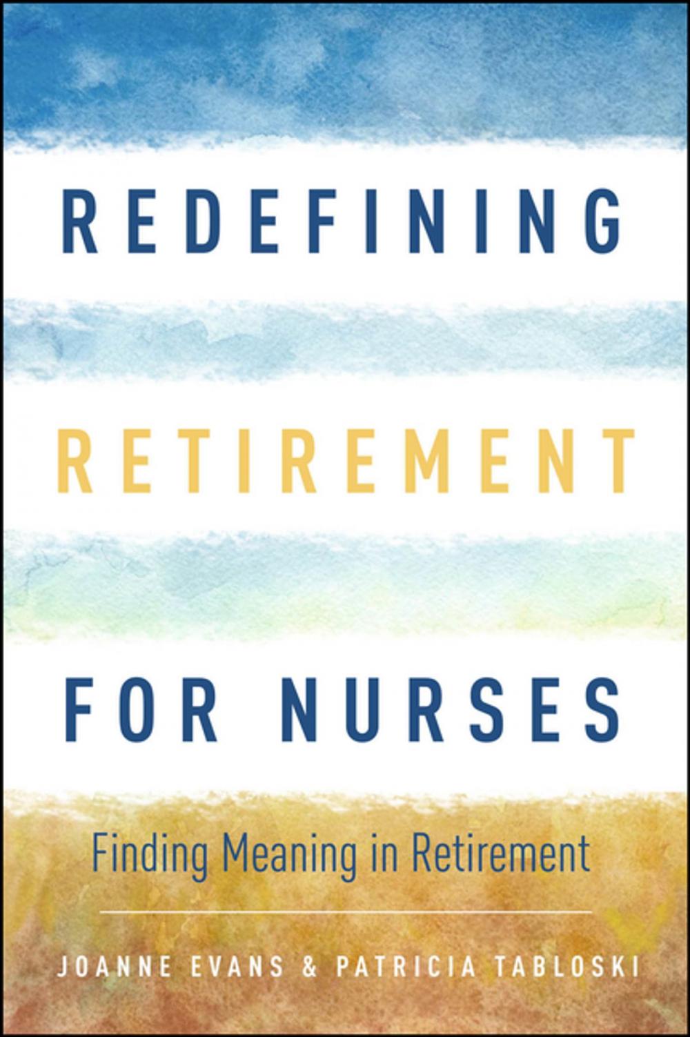Big bigCover of Redefining Retirement for Nurses