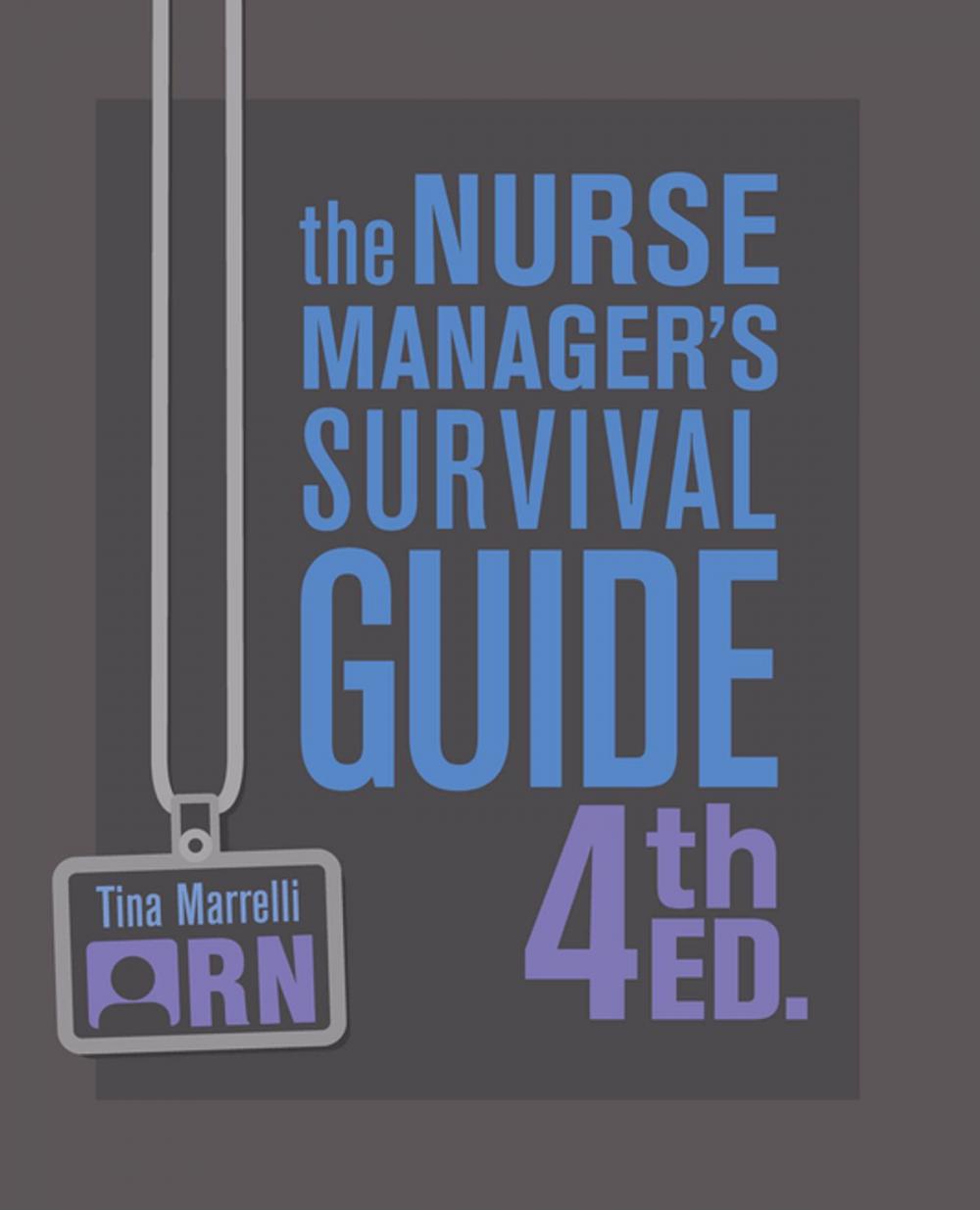 Big bigCover of The Nurse Manager’s Survival Guide 4th Ed.