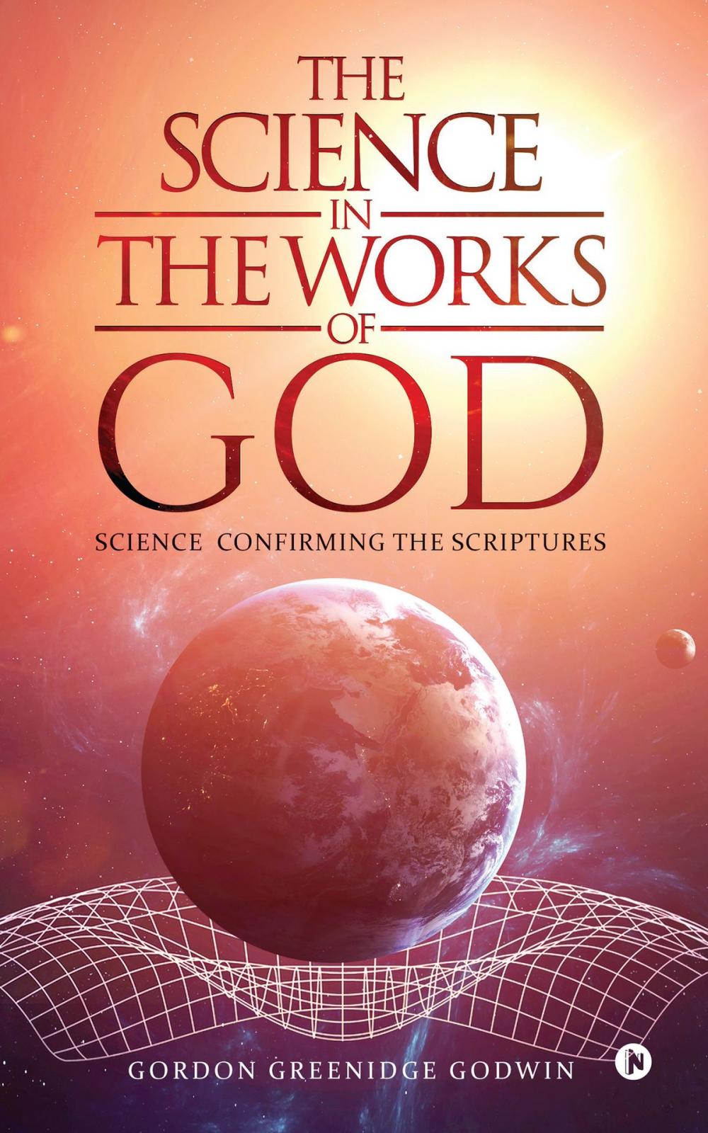 Big bigCover of The Science in The Works Of God