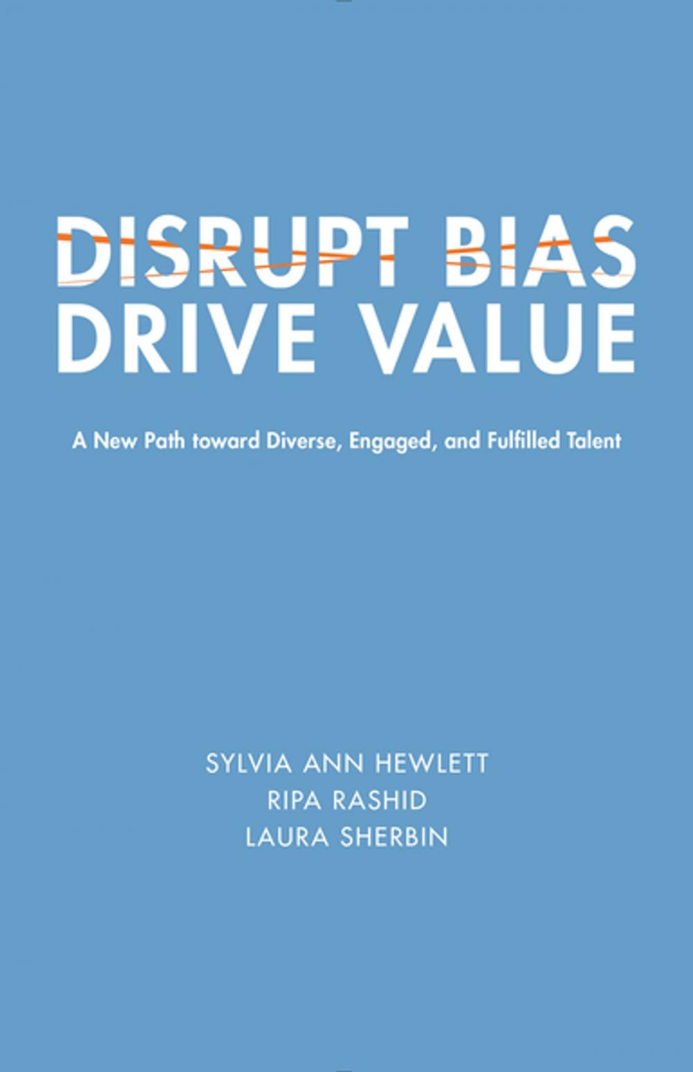 Big bigCover of Disrupt Bias, Drive Value