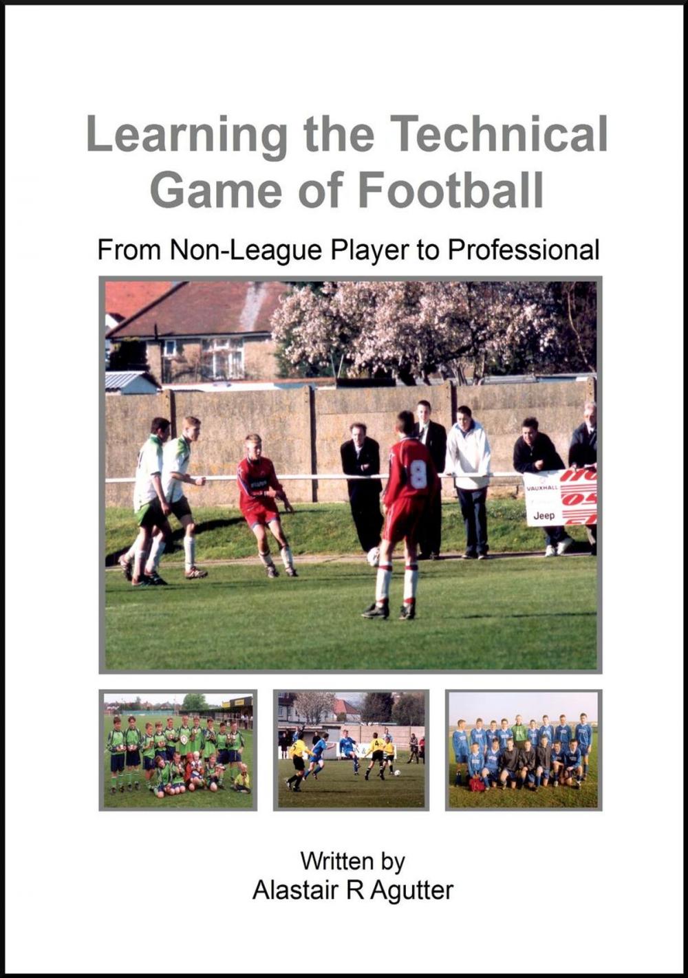Big bigCover of Learning the Technical Game of Football