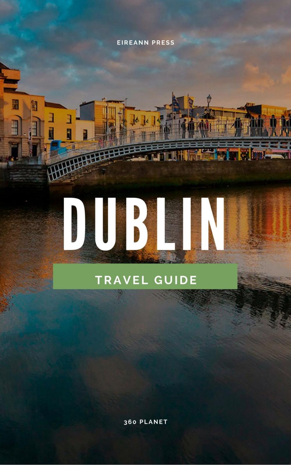 Big bigCover of 360 Planet Dublin (Travel Guide)