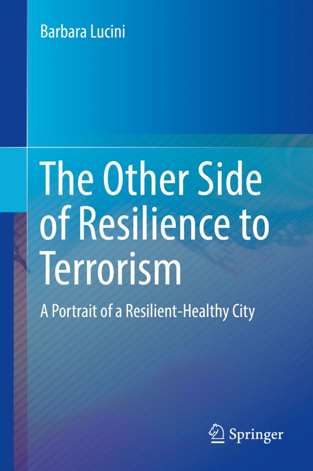 Big bigCover of The Other Side of Resilience to Terrorism